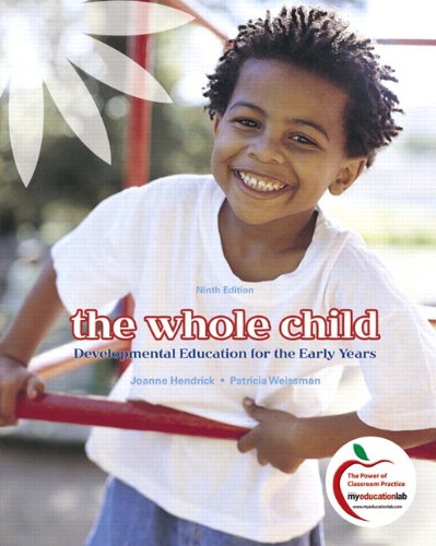 Beispielbild fr The Whole Child: Developmental Education for the Early Years (with MyEducationLab) (9th Edition) zum Verkauf von dsmbooks