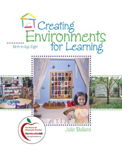 Imagen de archivo de Creating Environments for Learning: Birth to Age Eight + Myeducationlab a la venta por HPB-Red