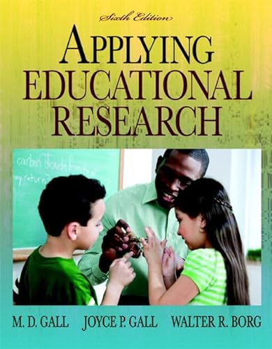 9780136101130: Applying Educational Research + Myeducationlab: How to Read, Do, and Use Research to Solve Problems of Practice