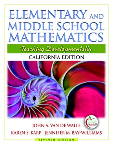 Elementary & Middle School Mathematics with MyEducationLab & enVisionMATH California Ed & Field Experience Guide (7th Edition) (9780136103684) by Van De Walle, John; Karp, Karen S.; Bay-Williams, Jennifer M.