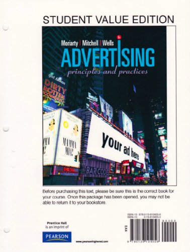 Student Value Edition: Advertising Principles and Practices (8th Edition) (9780136104056) by Moriarty, Sandra; Mitchell, Nancy; Wells, William