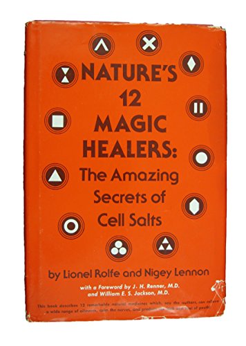 Imagen de archivo de Nature's 12 Magic Healers: The amazing secrets of cell salts a la venta por De Pee Books