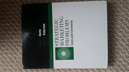 Strategic Marketing Problems: Cases and Comments (9780136107064) by Kerin, Roger A.; Peterson, Robert A.