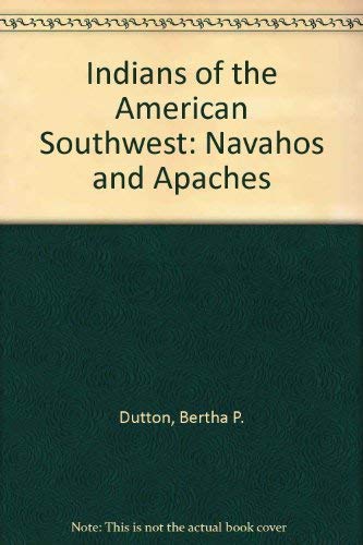 Imagen de archivo de Navahos And Apaches: The Athabascan Peoples Indians Of The American Southwest a la venta por Terrace Horticultural Books
