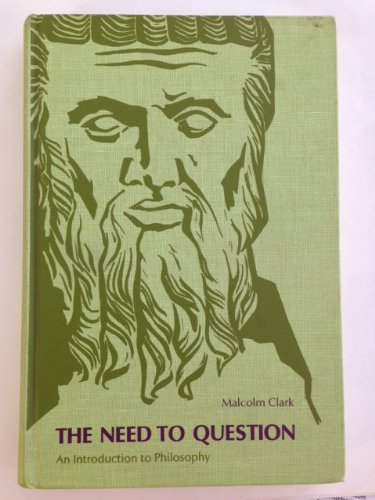 Beispielbild fr The Need to Question : An Introduction to Philosophy zum Verkauf von Better World Books