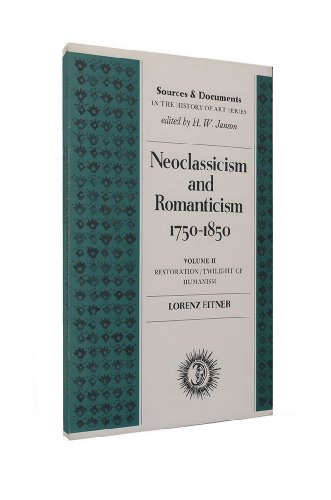 Beispielbild fr Neoclassicism and Romanticism, 1750-1850: Sources and Documents (Sources & Documents in History of Art), Volume 2 Restoration / Twilight of Humanism zum Verkauf von Priceless Books