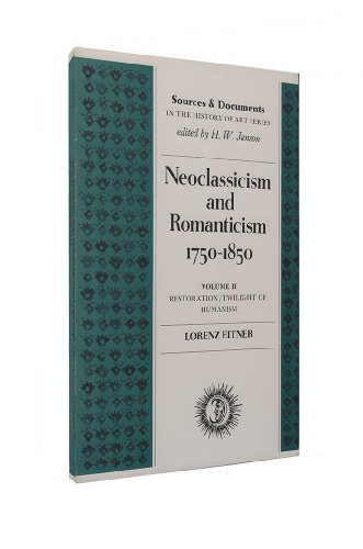Stock image for Neoclassicism and Romanticism, 1750-1850: Sources and Documents (Sources & Documents in History of Art), Volume 2 Restoration / Twilight of Humanism for sale by Turn-The-Page Books