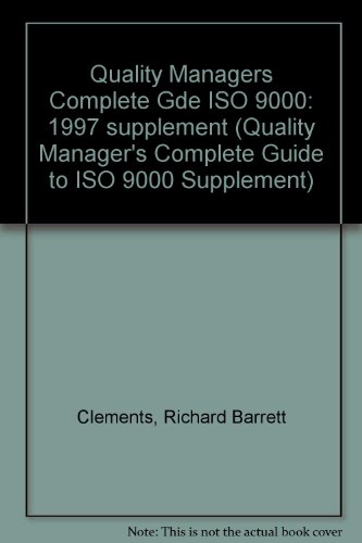 Beispielbild fr Quality Manager's Complete Guide to Iso 9000: 1997 Cumulative Supplement (Quality Manager's Complete Guide to ISO 9000 Supplement) zum Verkauf von Wonder Book