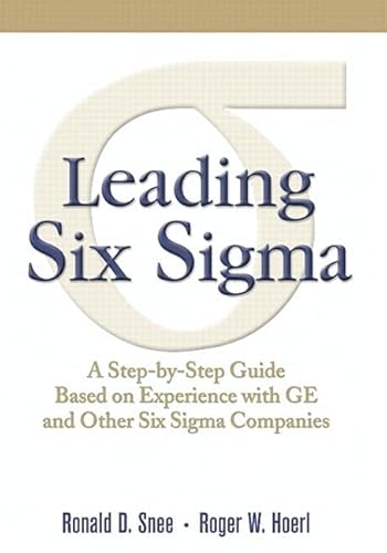 9780136117421: Leading Six Sigma: A Step-by-Step Guide Based on Experience with GE and Other Six Sigma Companies (paperback)