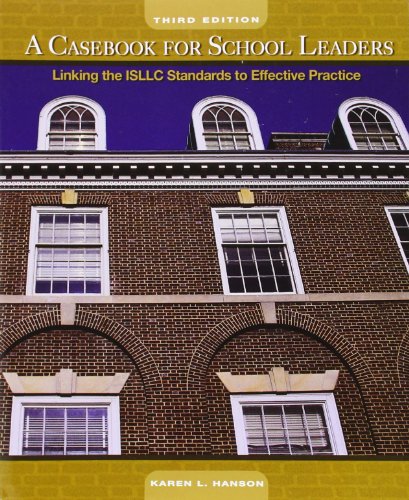 Beispielbild fr A Casebook for School Leaders: Linking the ISLLC Standards to Effective Practice (3rd Edition) zum Verkauf von SecondSale