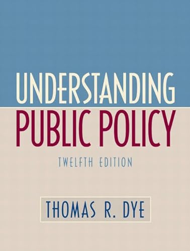 9780136131472: Understanding Public Policy (12th Edition)