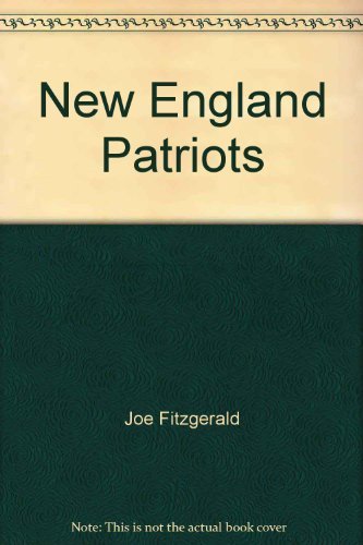 New England's Patriots: Minutemen of the Gridiron
