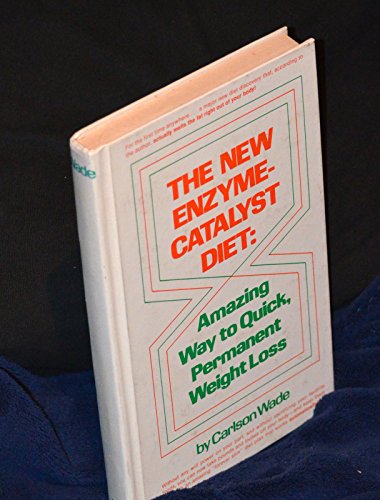 Stock image for The New Enzyme-Catalyst Diet: Amazing Way to Quick Permanent Weight Loss for sale by Gulf Coast Books