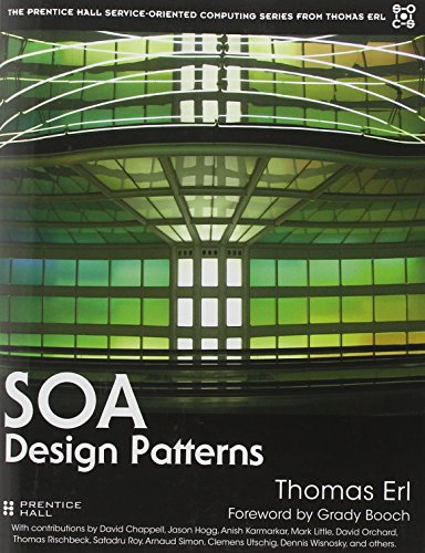 Stock image for SOA Design Patterns (The Prentice Hall Service-Oriented Computing Series from Thomas Erl) for sale by Bookmonger.Ltd