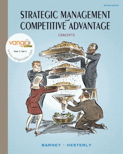 Beispielbild fr Strategic Management and Competitive Advantage: Concepts (2nd Edition) zum Verkauf von Wonder Book