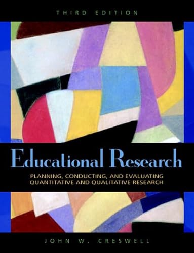 9780136135500: Educational Research: Planning, Conducting, and Evaluating Quantitative and Qualitative Research