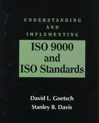 Understanding and Implementing ISO 9000 and ISO Standards (9780136137795) by Goetsch, David L.; Davis, Stanley B.