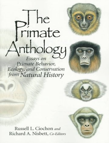 9780136138457: Primate Anthology, The: Essays on Primate Behavior, Ecology and Conservation from Natural History