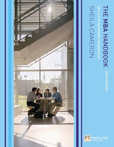 The MBA Handbook: Skills for Mastering Management - Sheila Cameron