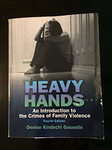 Stock image for Heavy Hands: An Introduction to the Crime of Intimate and Family Violence for sale by SecondSale