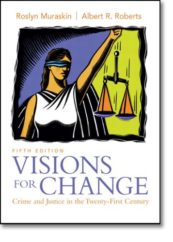 Imagen de archivo de Visions for Change: Crime and Justice in the Twenty-First Century (5th Edition) a la venta por BooksRun