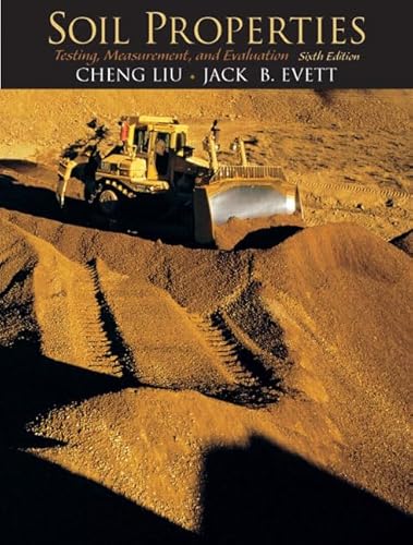 Imagen de archivo de Soil Properties: Testing, Measurement, and Evaluation (6th Edition) a la venta por BooksRun
