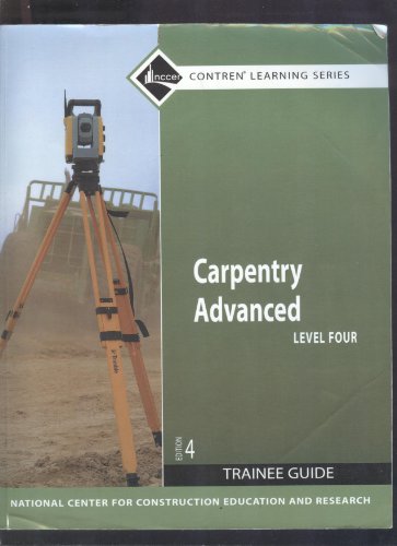 Stock image for Carpentry Advanced Level 4 Trainee Guide, Paperback (4th Edition) for sale by HPB-Red