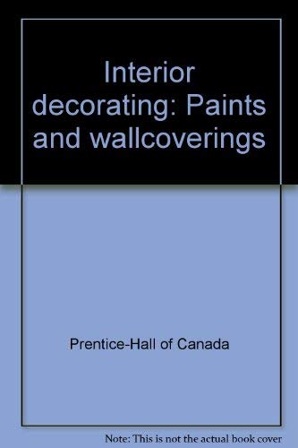 9780136145110: Interior decorating: Paints and wallcoverings