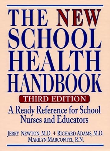 Stock image for The New School Health Handbook: A Ready Reference for School Nurses and Educators for sale by Blue Vase Books
