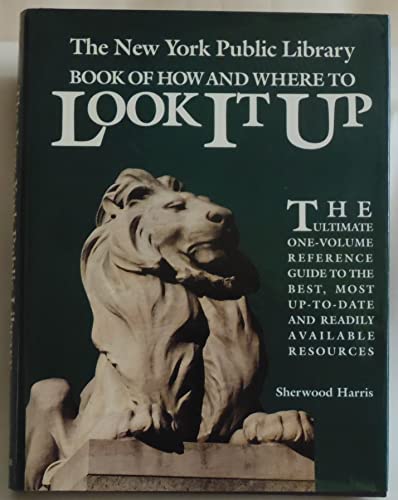 The New York Public Library Book of How and Where to Look It Up (A Prentice Hall Reference Book)