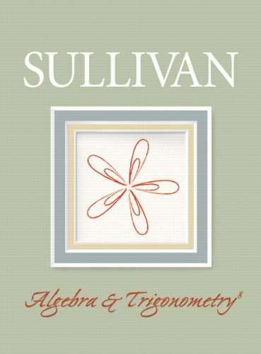 Algebra and Trigonometry Value Package (includes Student Study Pack) (8th Edition) (9780136150664) by Sullivan, Michael