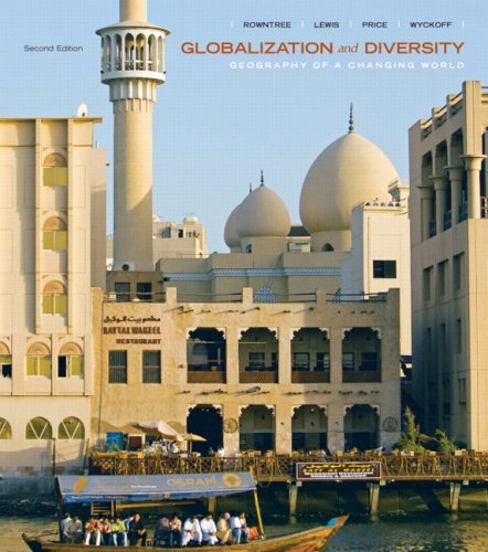Globalization and Diversity + Goode's Atlas: Geography of a Changing World (9780136151999) by Rowntree, Lester; Lewis, Martin; Price, Marie; Wyckoff, William