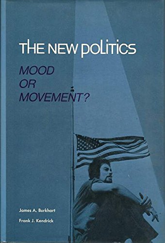 Stock image for The New Politics: Mood Or Movement? for sale by Lincbook