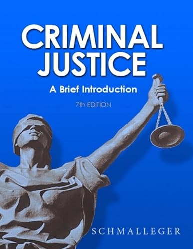 Criminal Justice: A Brief Introduction Value Package (Includes Careers in Criminal Justice CD-ROM) (9780136152620) by Schmalleger, Frank J