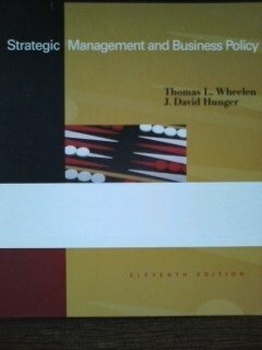 Strategic Management and Business Policy (Eleventh Edition Instructor Copy) (9780136153344) by Thomas L. Wheelen