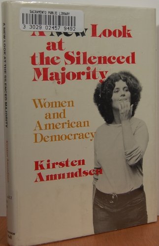 A New Look at the Silenced Majority : Women and American Democracy
