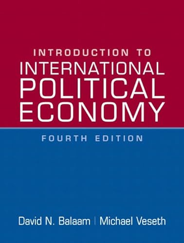 Introduction to International Political Economy (4th Edition) (9780136155638) by Balaam, David N.; Veseth, Michael