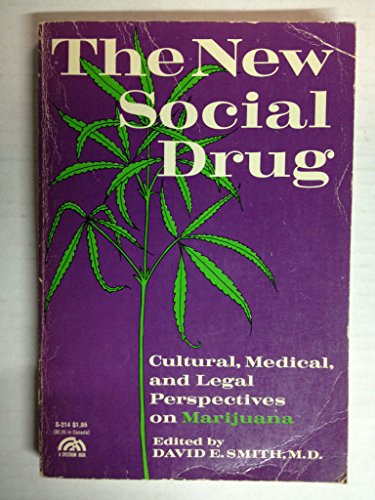 Imagen de archivo de New Social Drug: Cultural, Medical & Legal Perspectives on Marijuana a la venta por ThriftBooks-Atlanta