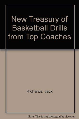 New Treasury of Basketball Drills from Top Coaches (9780136158646) by Richards, Jack
