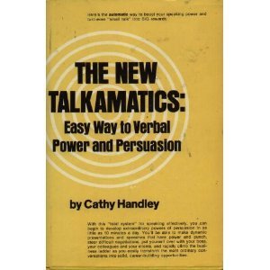 Beispielbild fr The New Talkamatics : Easy Way to Verbal Power and Persuasion zum Verkauf von Better World Books