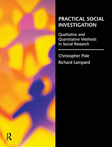 Imagen de archivo de Practical Social Investigation: Qualitative and Quantitative Methods in Social Research a la venta por Reuseabook