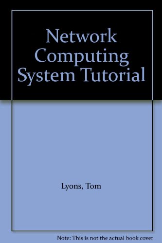 Network Computing System Tutorial (9780136172420) by Lyons, Tom