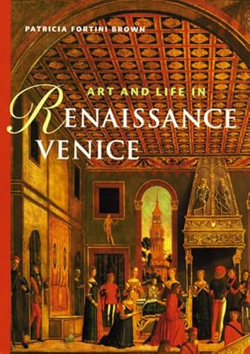 Beispielbild fr Art and Life in Renaissance Venice zum Verkauf von Powell's Bookstores Chicago, ABAA