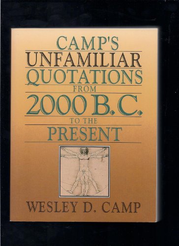 Imagen de archivo de Camp's Unfamiliar Quotations from 2000 B.C. to the Present a la venta por SecondSale