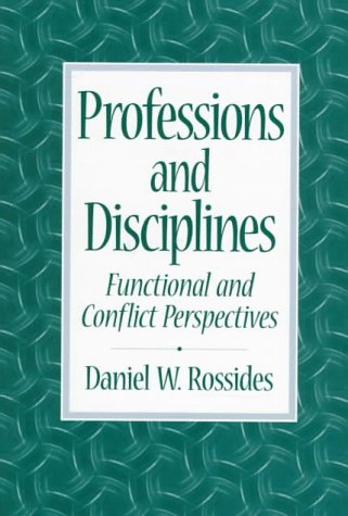 Stock image for Professions and Disciplines: Functional and Conflict Perspectives for sale by Eric James