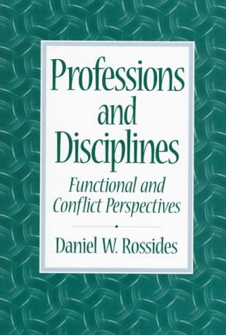 9780136199823: Professions and Disciplines: Functional and Conflict Perspectives