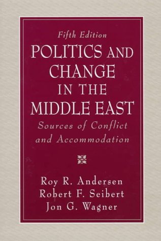 Beispielbild fr Politics and Change in the Middle East: Sources of Conflict and Accommodation zum Verkauf von Wonder Book