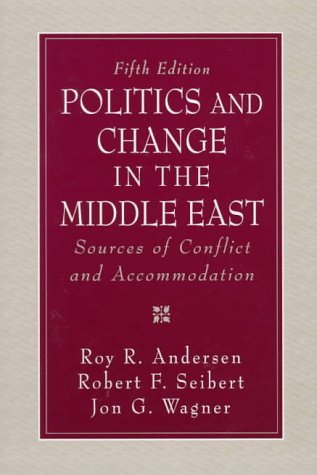 9780136218227: Politics and Change in the Middle East: Sources of Conflict and Accommodation