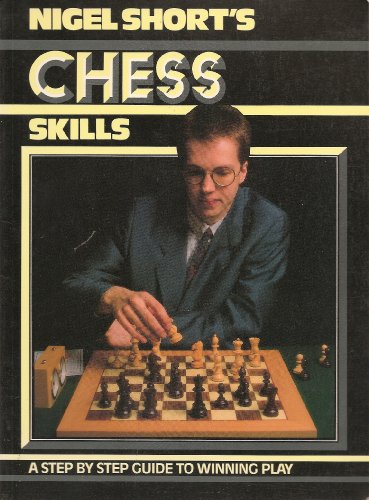 9780136222910: Nigel Short's Chess Skills