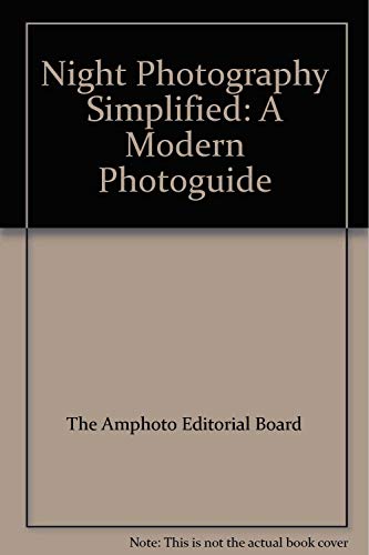 Stock image for Night photography simplified, (A Modern photoguide) for sale by Wonder Book